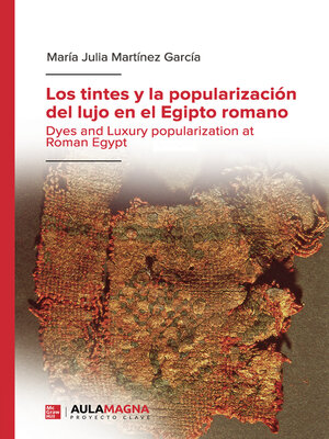 cover image of Los tintes y la popularización del lujo en el Egipto romano